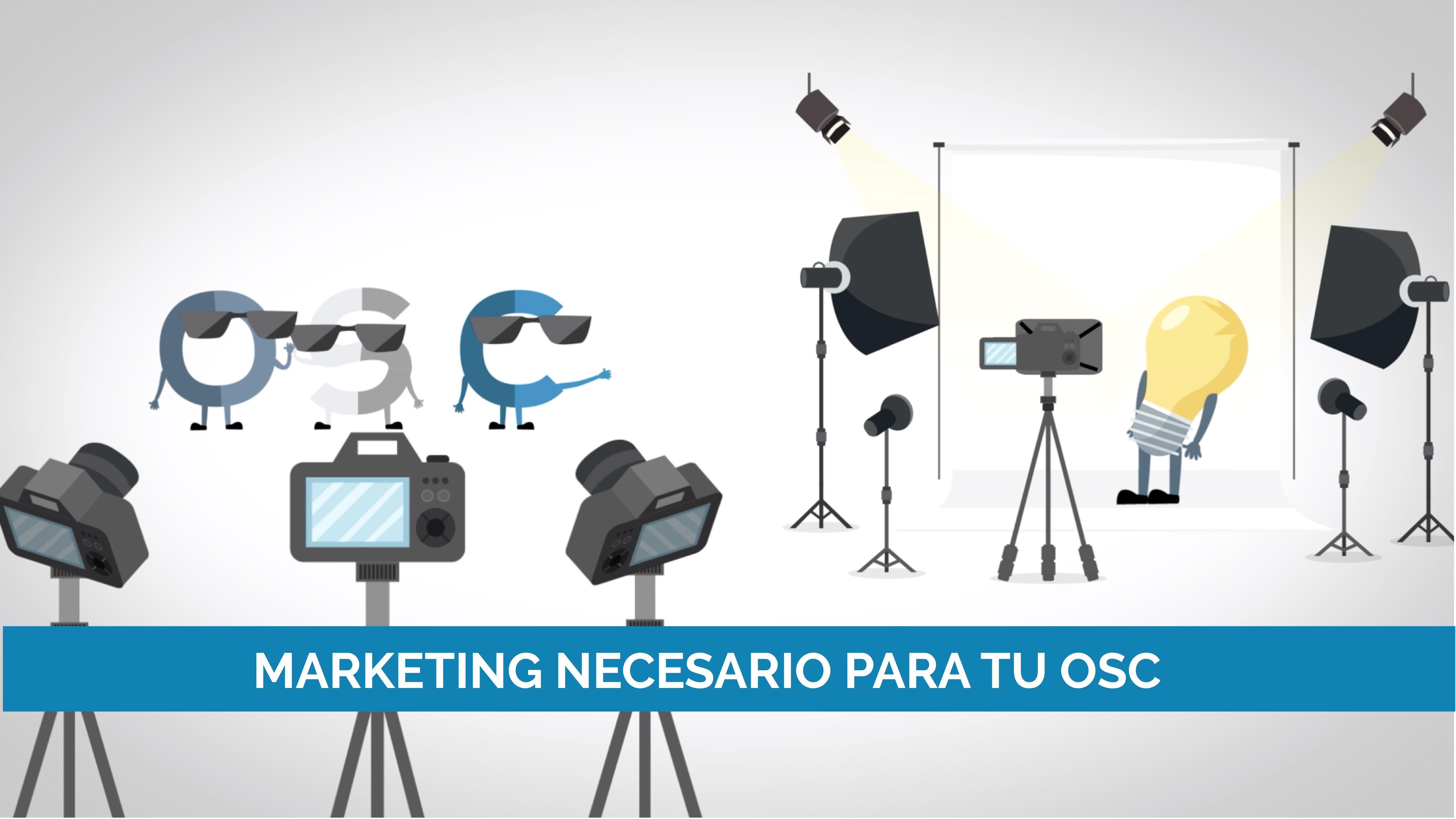 Marketing necesarios para tu OSC